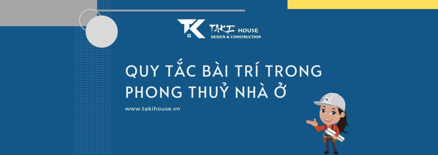 Tư vấn bài trí phong thủy nhà ở tại Đà Nẵng từ TAKI HOUSE